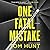One Fatal Mistake