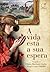A vida está a sua espera by Eliana Machado Coelho
