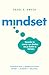 Mindset: Verander je manier van denken om je doelen te behalen