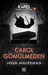 Carol Gömülmeden by Josh Malerman