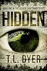 Hidden: A gripping dark fiction novel (Hidden Sanctuary Book 1) Hidden: A gripping dark fiction novel (Hidden Sanctuary Book 1)