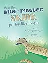 How the Blue-Tongued Skink got his Blue Tongue