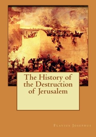 The History of the Destruction of Jerusalem