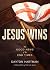 Jesus Wins by Dayton Hartman Jesus Wins by Dayton Hartman