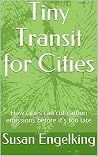 Tiny Transit for Cities: Cut Carbon Emissions in Your City Before It's Too Late
