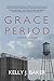 Grace Period: A Memoir in Pieces