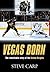 Vegas Born: The Remarkable Story of The Golden Knights