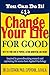 Change Your Life for Good with the PAME Code of Purpose, Action, Momentum, and Energy: Inspired by groundbreaking research and captivating life stories from Applied Psychology (You Can Do It!)