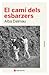 El camí dels esbarzers by Alba Dalmau i Viure