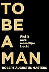 To be a man: vind...