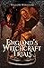England's Witchcraft Trials by Willow Winsham England's Witchcraft Trials by Willow Winsham