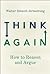 Think Again: How to Reason and Argue
