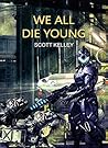We All Die Young