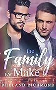 The Family We Make