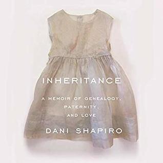 Inheritance: A Memoir of Genealogy, Paternity, and Love