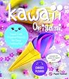 Kawaii Origami: Super Cute Origami Projects for Easy Folding Fun