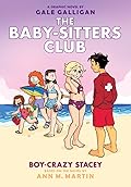 Boy-Crazy Stacey: A Graphic Novel (The Baby-Sitters Club Graphic Novels #7) 