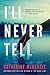 I'll Never Tell