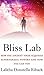Bliss Lab: How the Ancient ...