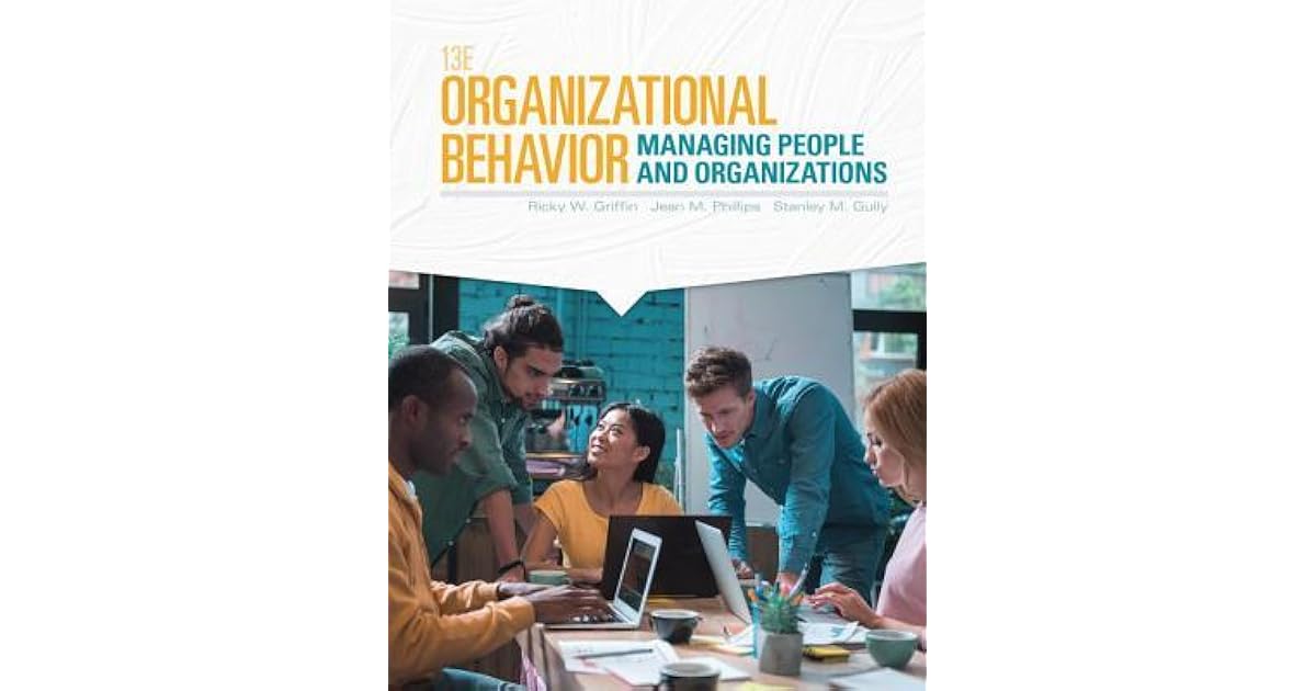 Organizational Behavior Managing People and Organizations Managing