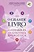 O Grande Livro dos Chakras ...