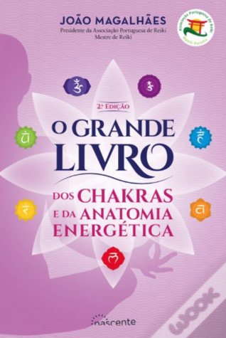 O Grande Livro dos Chakras e da Anatomia Energética