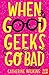 When Good Geeks Go Bad (Catherine Wilkins)