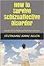 How to Survive Schizoaffective Disorder by Stephanie Anne Allen