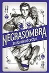 Negrasombra by Sebastien de Castell