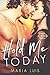 Hold Me Today (Put a Ring o...