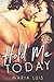 Hold Me Today by Maria Luis