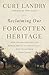 Reclaiming Our Forgotten Heritage: How Understanding the Jewish Roots of Christianity Can Transform Your Faith