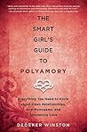 Book cover for The Smart Girl's Guide to Polyamory: Everything You Need to Know About Open Relationships, Non-Monogamy, and Alternative Love