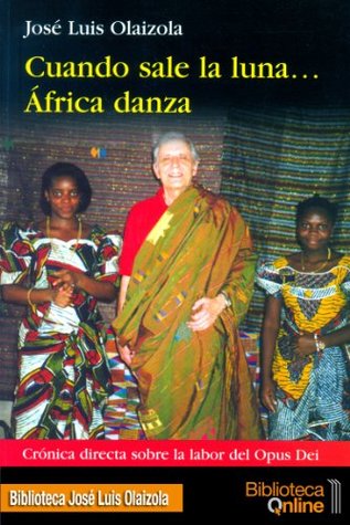 Cuando sale la luna... África danza (Kindle Edition)