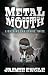 Metal Mouth by Jaimie Engle