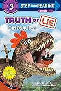 Truth or Lie: Dinosaurs! (Step into Reading)