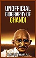 The Unofficial Biography of Ghandi (Unofficial Biographies)