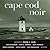 Cape Cod Noir
