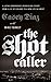 The Shot Caller by Casey Diaz