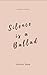 Silence Is A Ballad