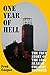 One Year of Hell: The True ...