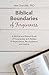 Biblical Boundaries of Forgiveness by Vee Chandler