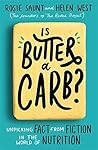 Is Butter a Carb?: Unpicking Fact from Fiction in the World of Nutrition