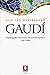 Gaudì. Una biografia emozionante. Un racconto superbo.