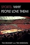 Sports: Why People Love Them!