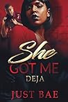 She Got Me: Deja