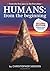 Humans: from the beginning: From the first apes to the first cities