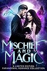 Mischief and Magic Mischief and Magic