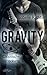 Gravity: Chaotische Verlockung (Gravity-Reihe) (German Edition)