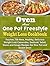 Oven and One Pot Freestyle Weight Loss Cookbook : Teaches 750 New, Healthy, Delicious Weight Loss Casseroles, Seafood, Salad, Stews and Soups Recipes for One Pot and Dutch Oven